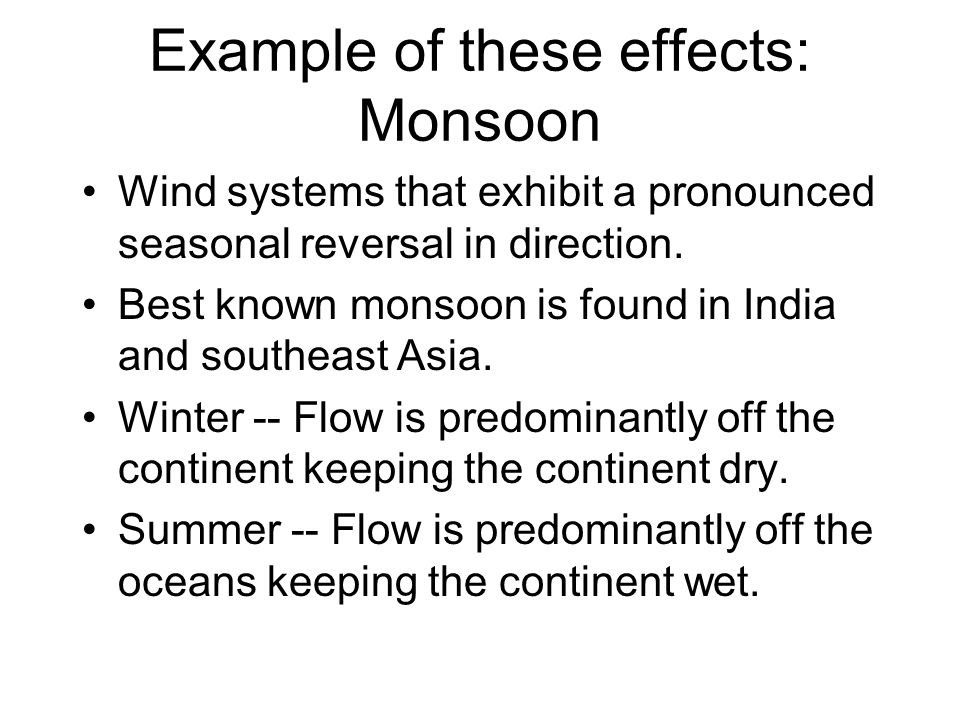 Example of these effects: Monsoon