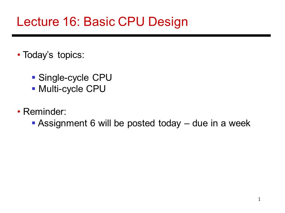 Lecture 16: Basic CPU Design