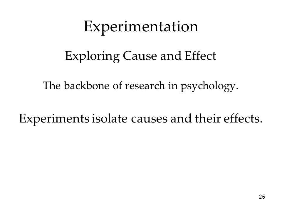 Experimentation Exploring Cause and Effect