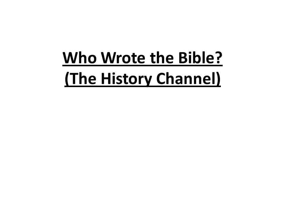Who Wrote the Bible (The History Channel)