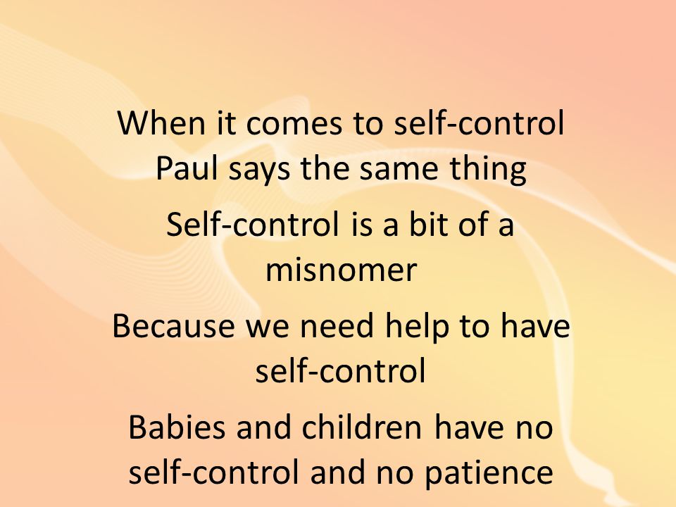 When it comes to self-control Paul says the same thing