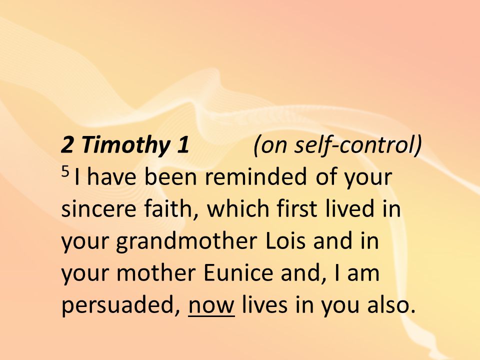 2 Timothy 1 (on self-control)