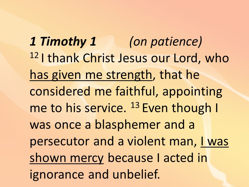 1 Timothy 1 (on patience)