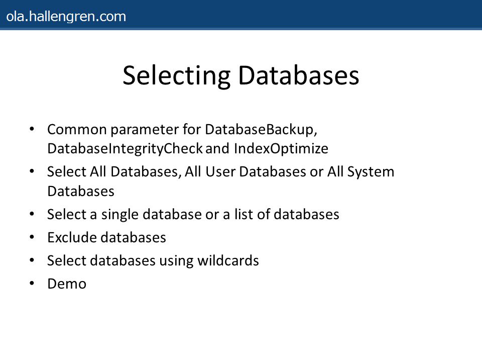 Selecting Databases Common parameter for DatabaseBackup, DatabaseIntegrityCheck and IndexOptimize.