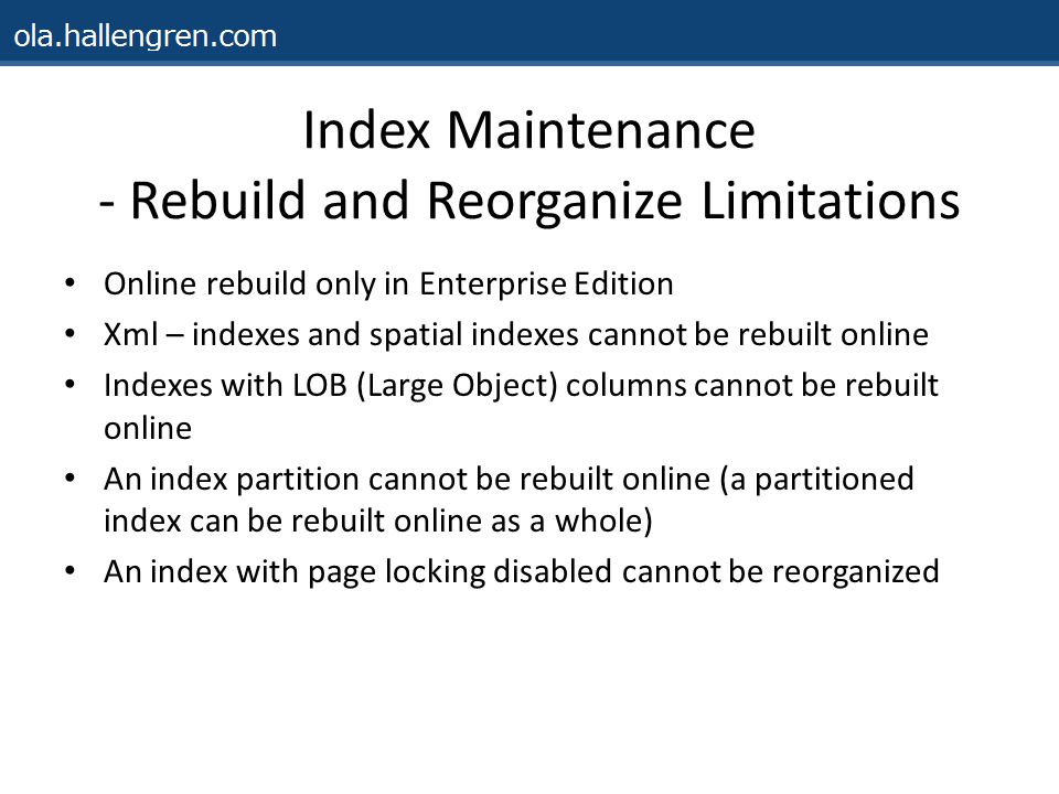 Index Maintenance - Rebuild and Reorganize Limitations