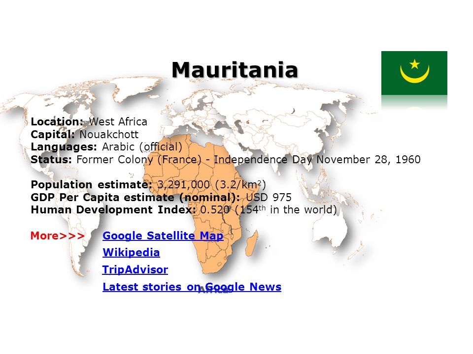 Mauritania Location: West Africa Capital: Nouakchott