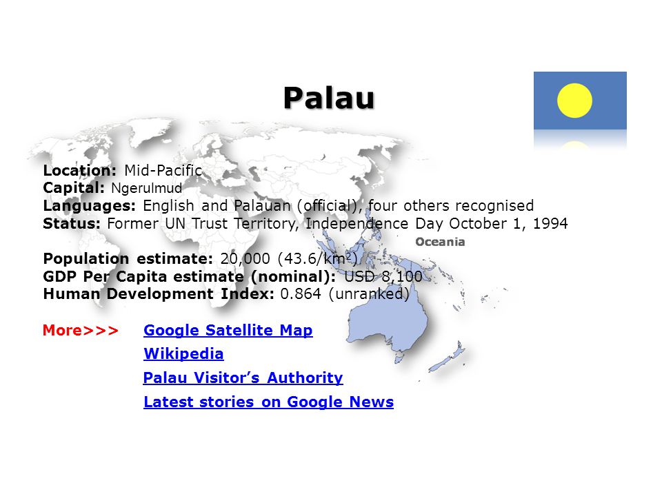 Palau Location: Mid-Pacific Capital: Ngerulmud