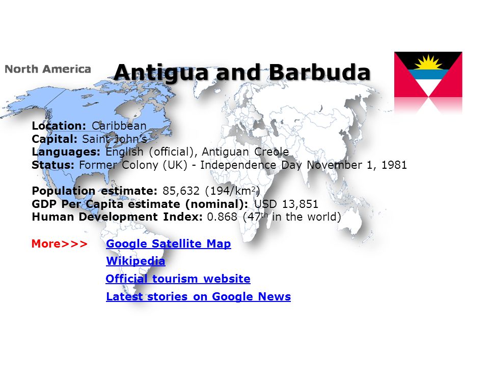 Antigua and Barbuda Location: Caribbean Capital: Saint John’s