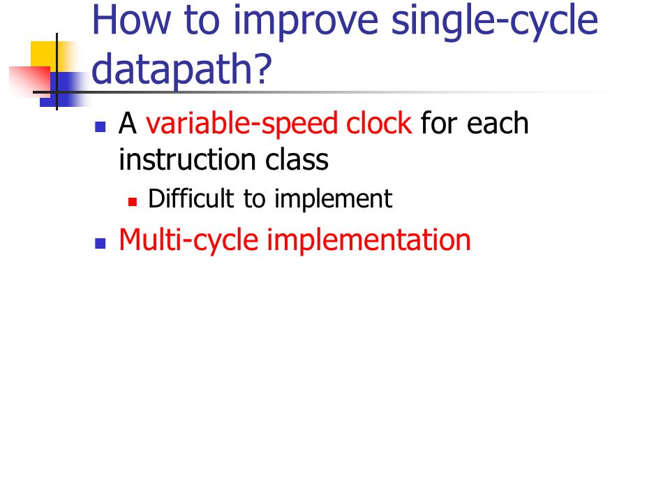 How to improve single-cycle datapath