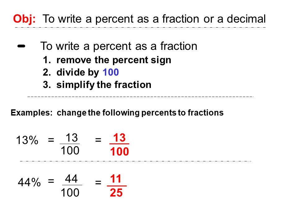 Obj: To write a percent as a fraction or a decimal