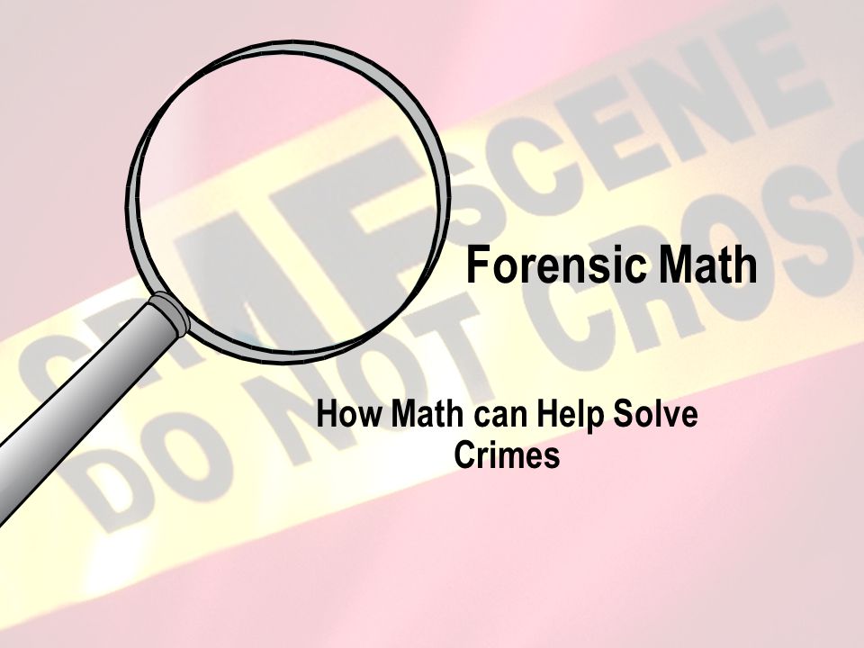 How Math can Help Solve Crimes