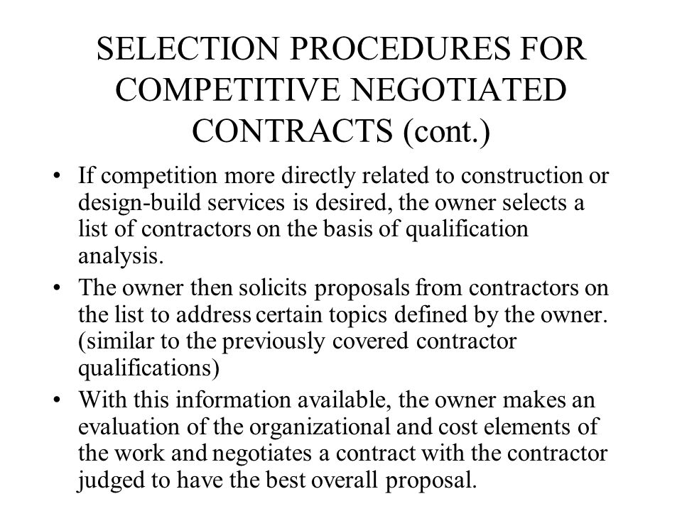 SELECTION PROCEDURES FOR COMPETITIVE NEGOTIATED CONTRACTS (cont.)