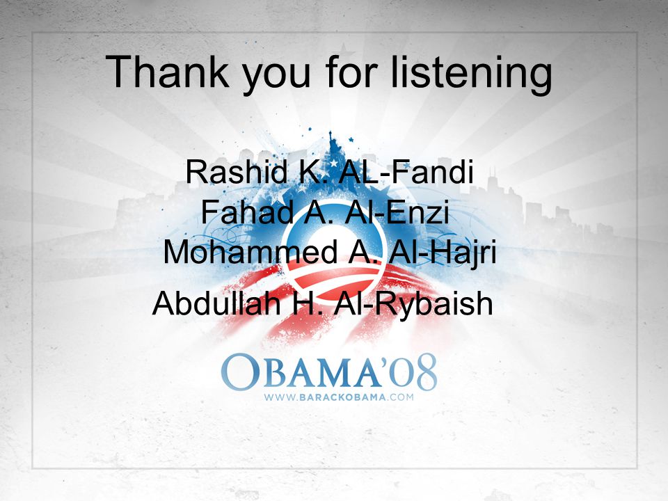 Thank you for listening Rashid K. AL-Fandi Fahad A. Al-Enzi Mohammed A