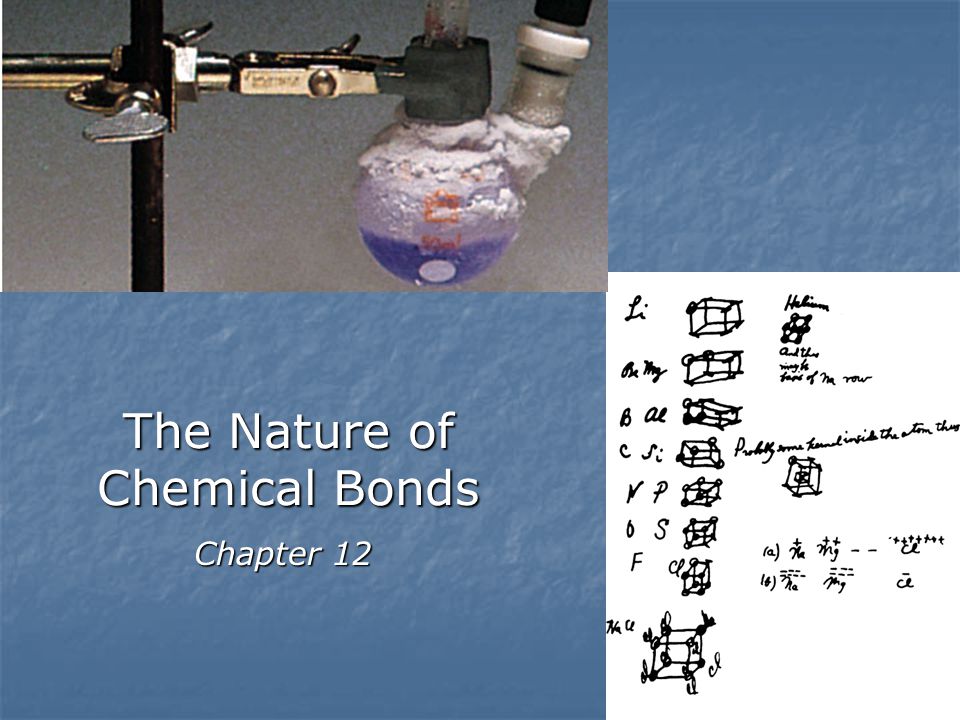 The Nature of Chemical Bonds