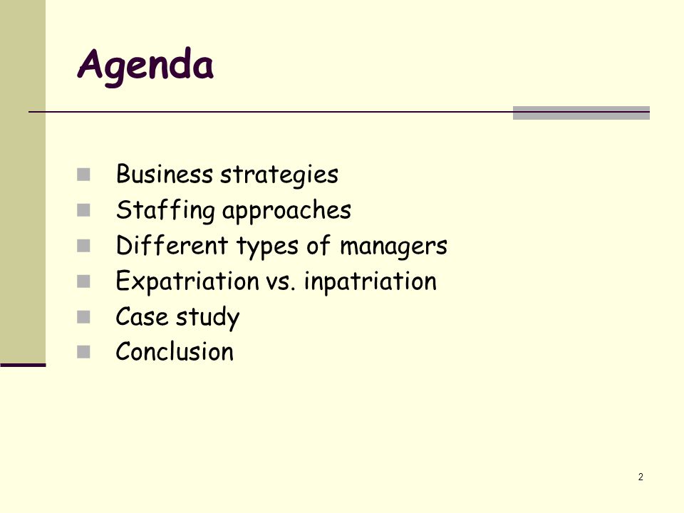 Agenda Business strategies Staffing approaches