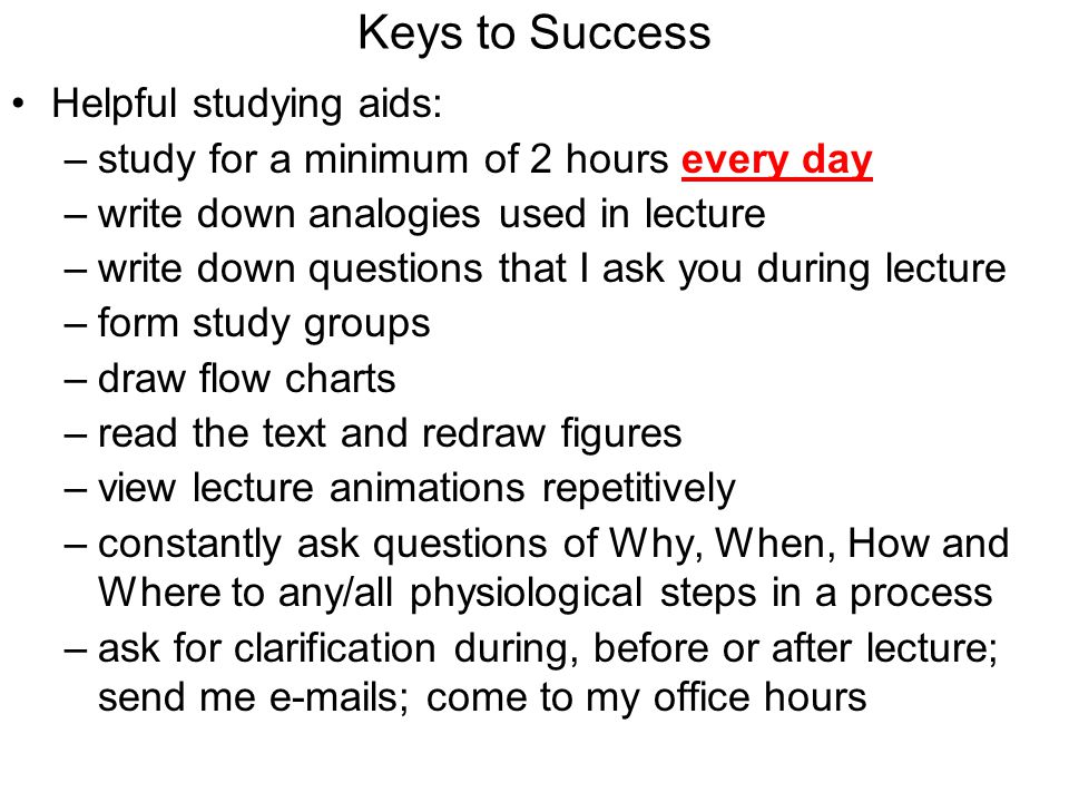 Keys to Success Helpful studying aids: