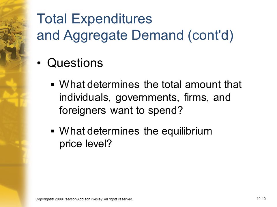 Total Expenditures and Aggregate Demand (cont d)