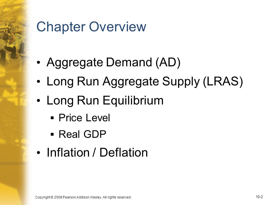 Chapter Overview Aggregate Demand (AD)