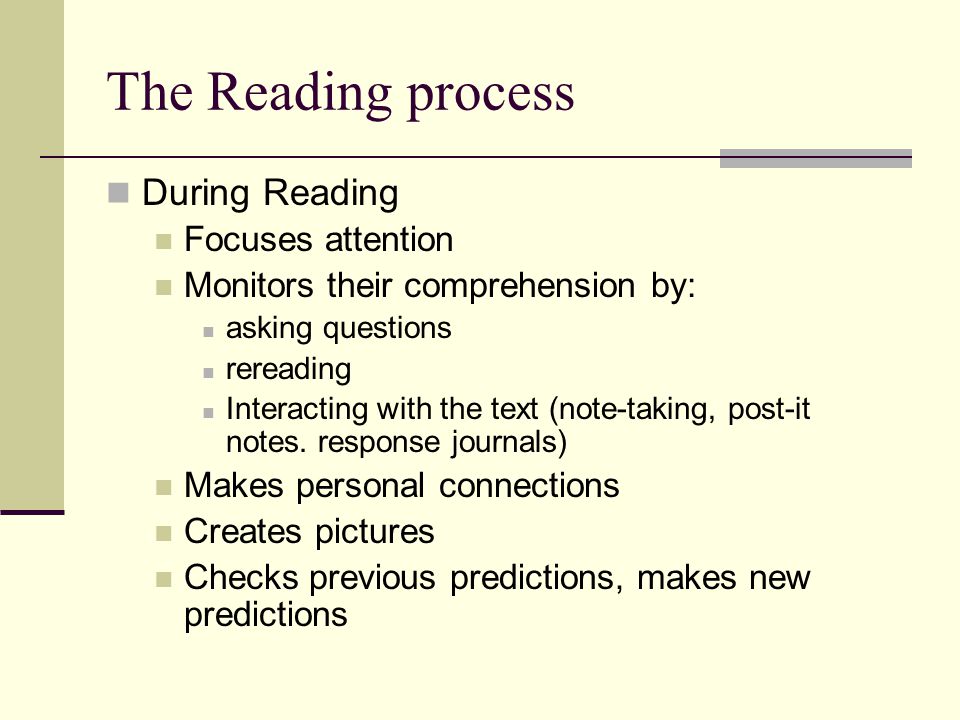 The Reading process During Reading Focuses attention