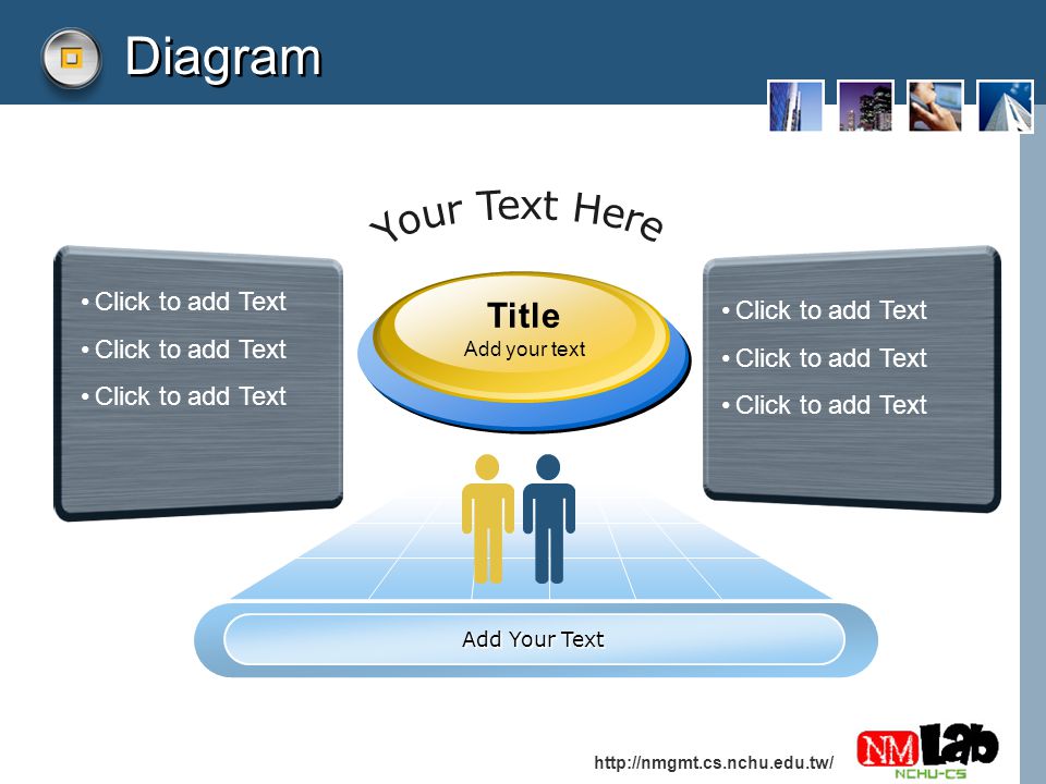 Diagram Title Your Text Here Click to add Text Click to add Text