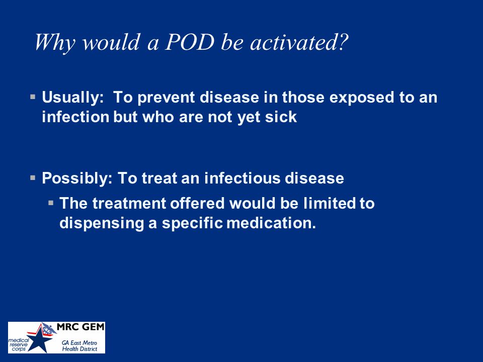 Why would a POD be activated
