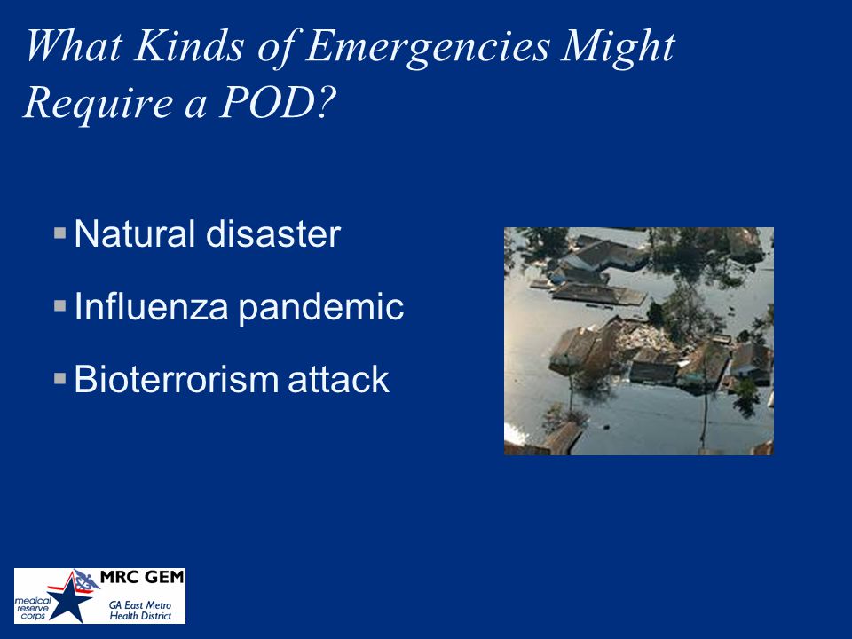 What Kinds of Emergencies Might Require a POD