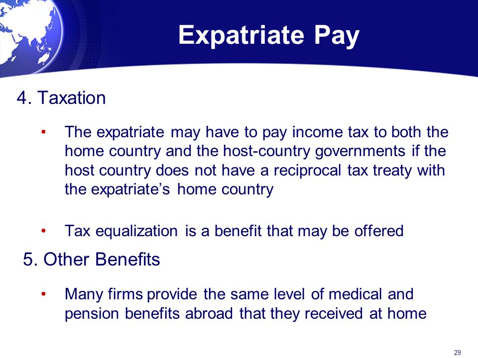 Expatriate Pay 5. Other Benefits 4. Taxation