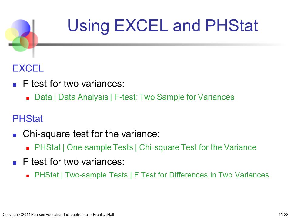 Using EXCEL and PHStat EXCEL F test for two variances: PHStat