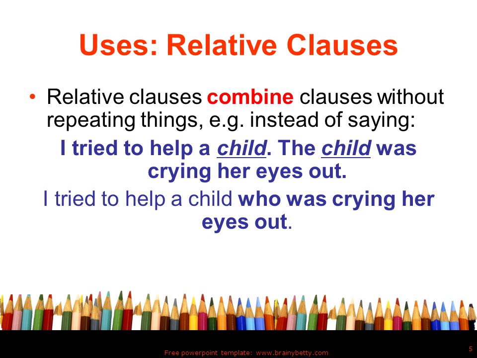 Uses: Relative Clauses