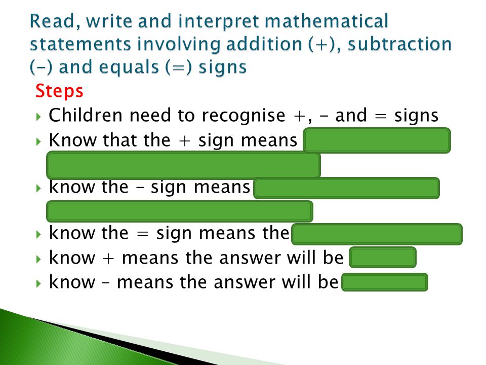 Read, write and interpret mathematical statements involving addition (+), subtraction (-) and equals (=) signs
