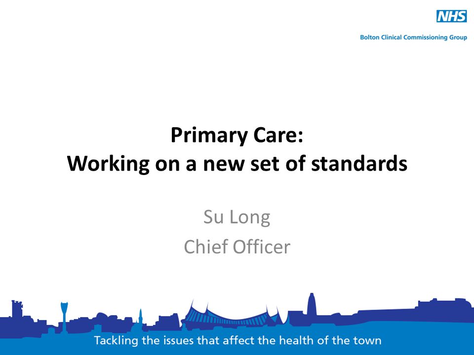 Primary Care: Working on a new set of standards