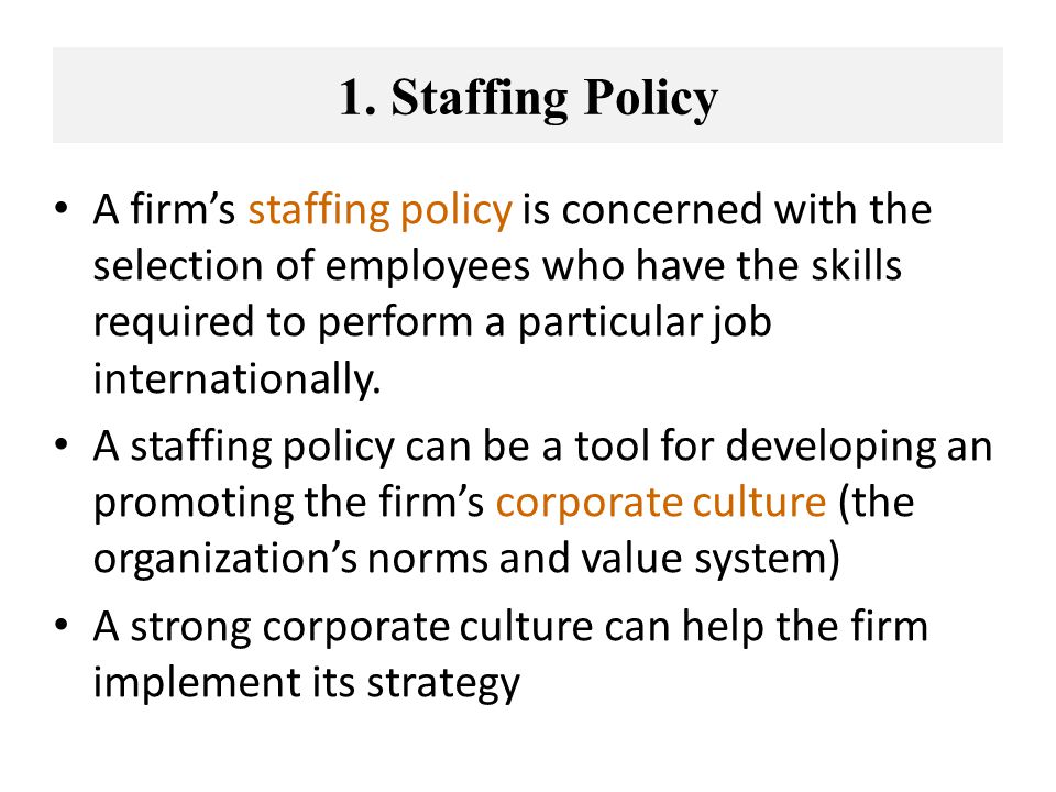 1. Staffing Policy