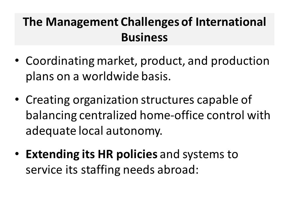 The Management Challenges of International Business