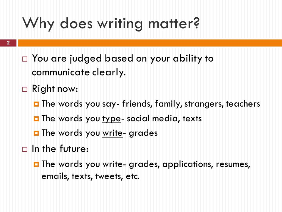 Why does writing matter