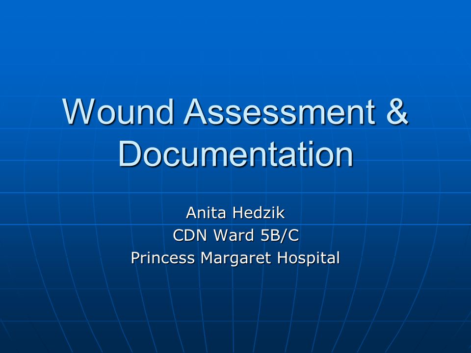 Wound Assessment & Documentation - ppt video online download