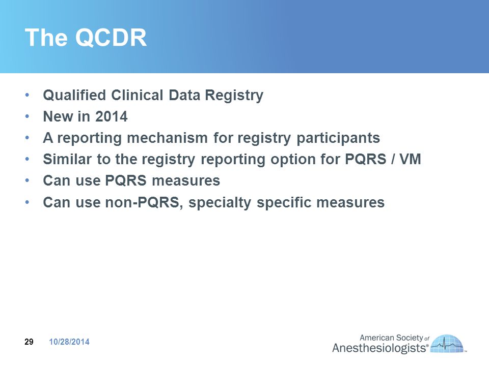 The QCDR Qualified Clinical Data Registry New in 2014