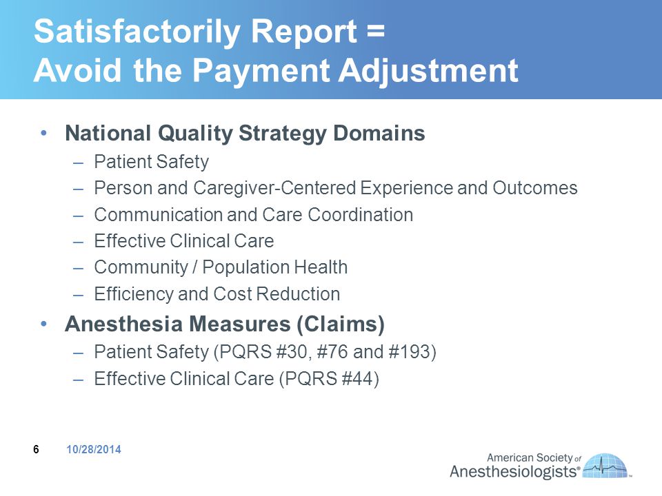 Satisfactorily Report = Avoid the Payment Adjustment