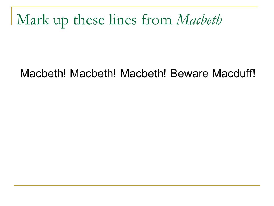 Mark up these lines from Macbeth