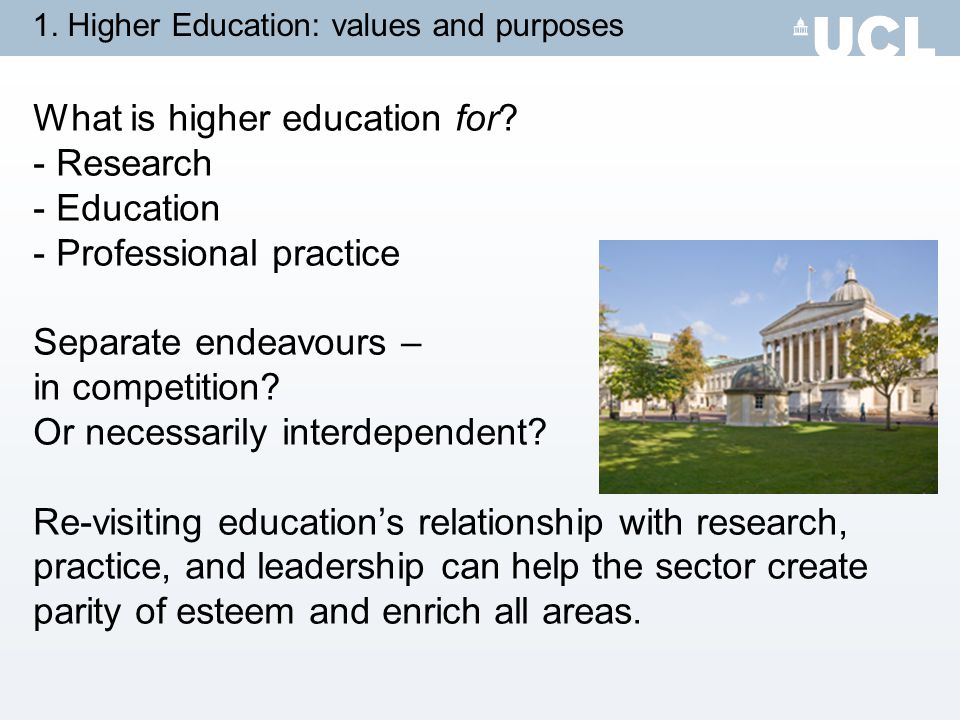 1. Higher Education: values and purposes