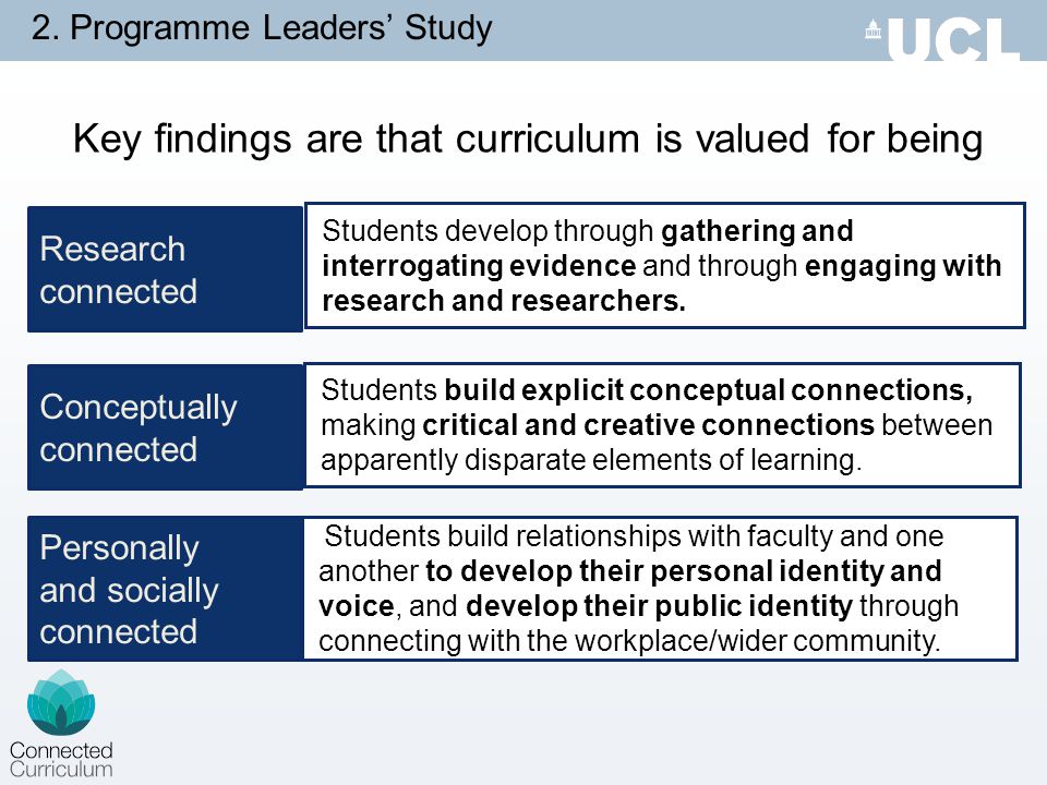 Key findings are that curriculum is valued for being