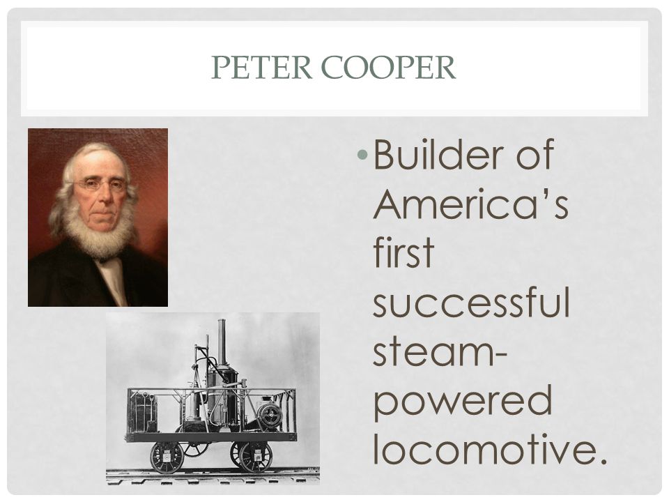 Builder of America’s first successful steam-powered locomotive.