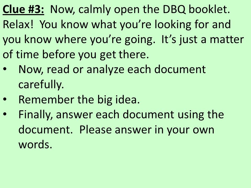 Clue #3: Now, calmly open the DBQ booklet. Relax