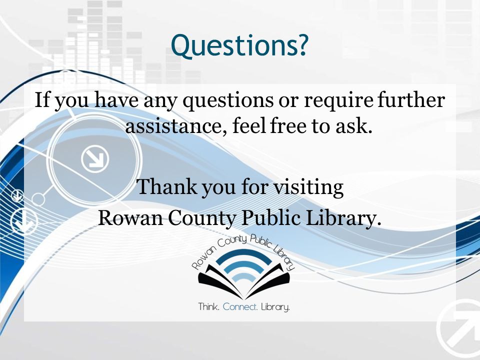 Questions. If you have any questions or require further assistance, feel free to ask.