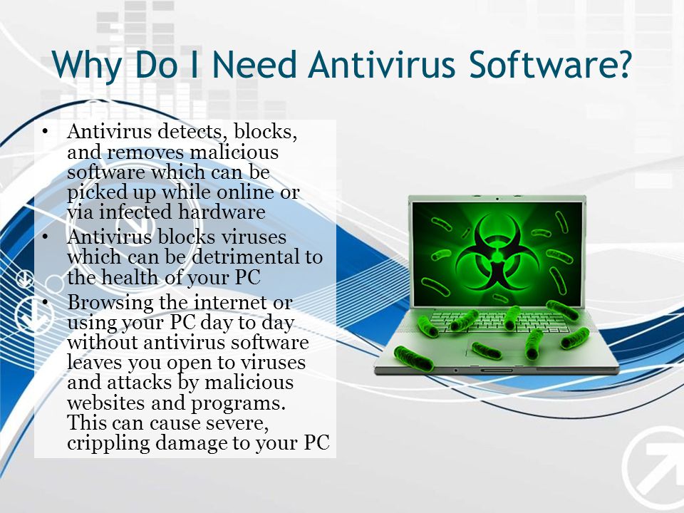 Why Do I Need Antivirus Software