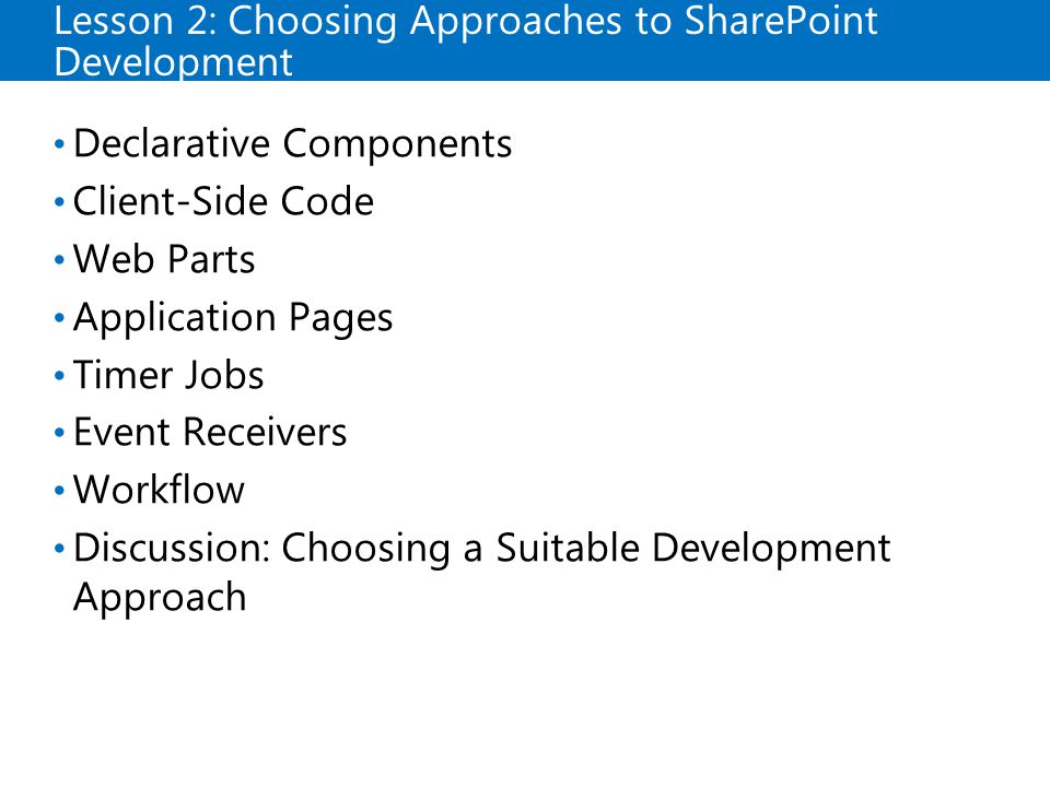 Lesson 2: Choosing Approaches to SharePoint Development
