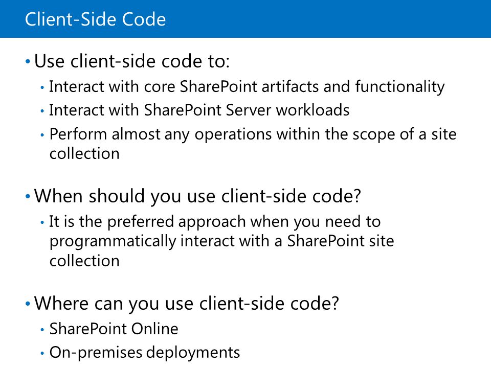 Use client-side code to: