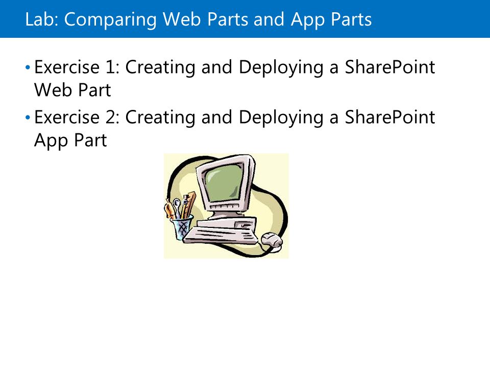 Lab: Comparing Web Parts and App Parts