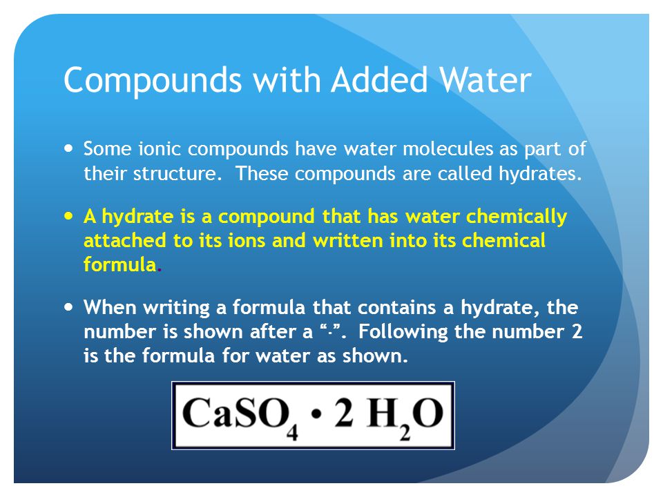 Compounds with Added Water