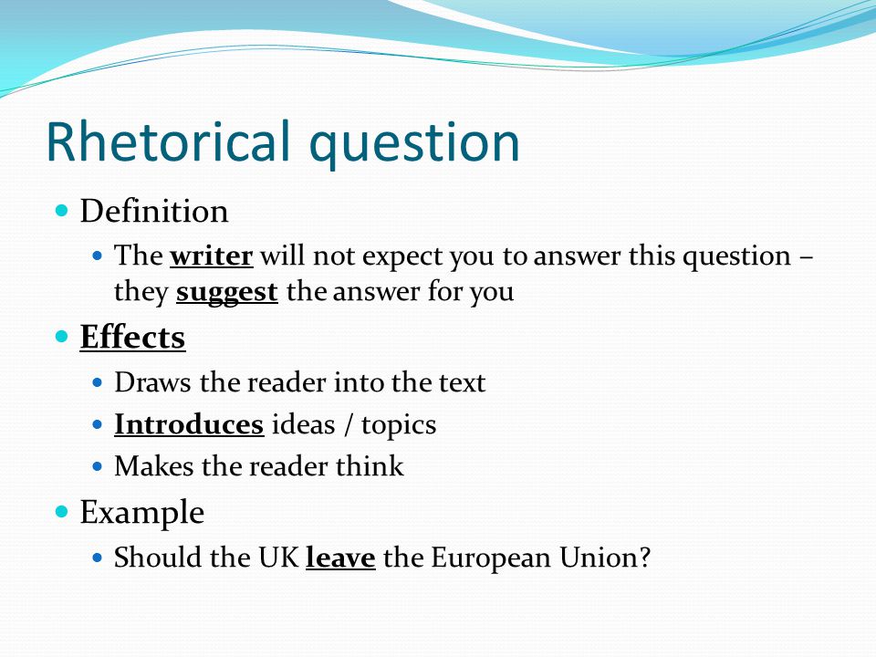 Rhetorical question Definition Effects Example