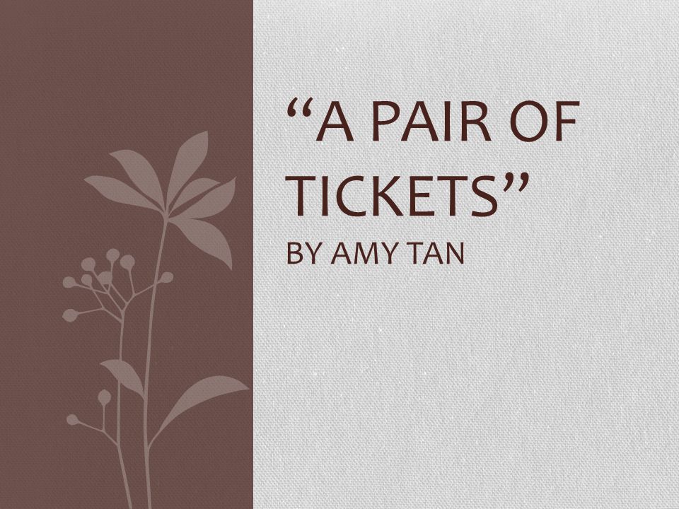 a pair of tickets by amy tan symbolism